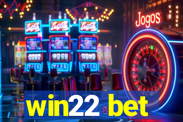 win22 bet